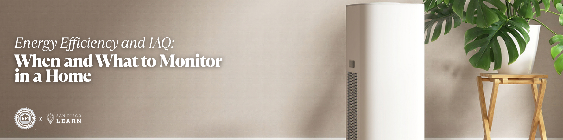 Energy Efficiency and IAQ: When and What to Monitor in a Home